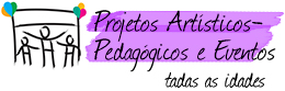 Projetos Artísticos-Pedagógicos e Eventos